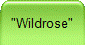 "Wildrose"
